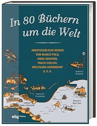 John Sutherland (Hg.) - In 80 Büchern um die Welt - WBG Theiss
